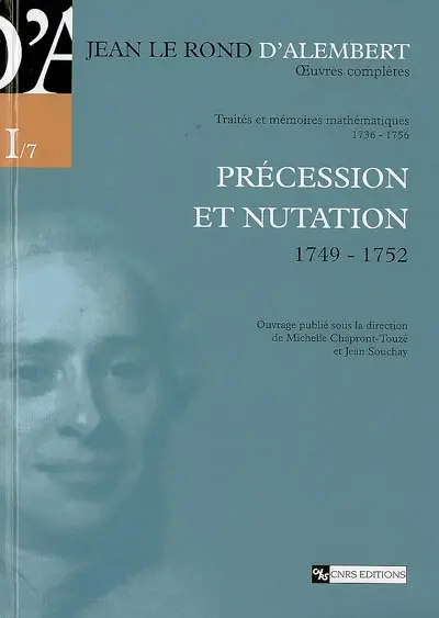 Oeuvres complètes. Série I, Traités et mémoires mathématiques, 1736-1756. Vol. 7. Précession et nutation, 1749-1752