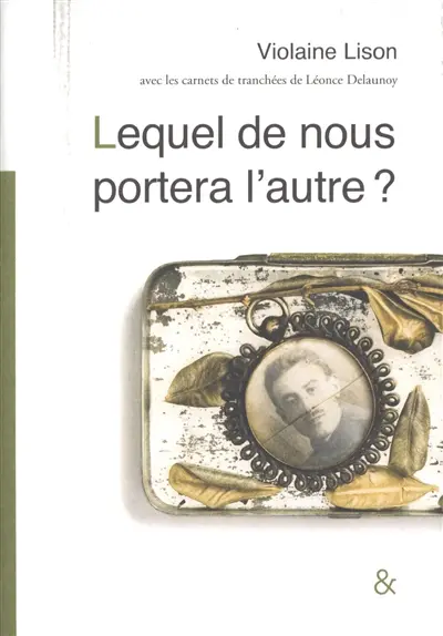 Lequel de nous portera l'autre ?