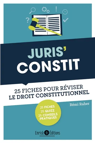 Juris' constit : 25 fiches pour comprendre et réviser le droit constitutionnel