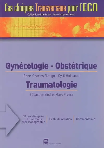 Gynécologie-obstétrique. Traumatologie