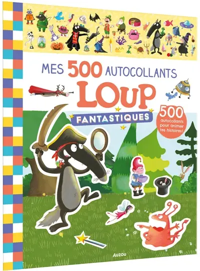 Mes 500 autocollants Loup : Fantastiques