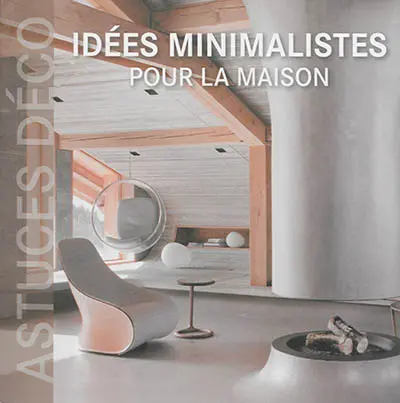 Idées minimalistes pour la maison