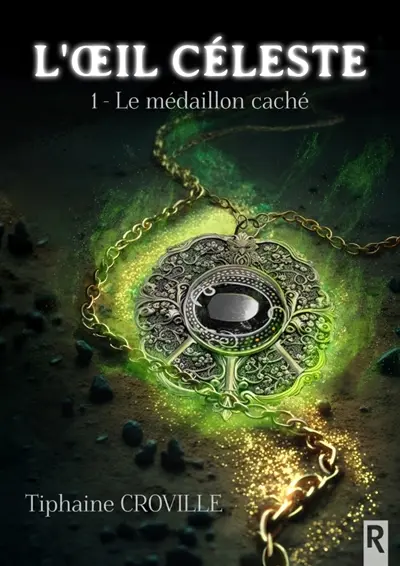 L'oeil céleste : 1 : Le médaillon caché