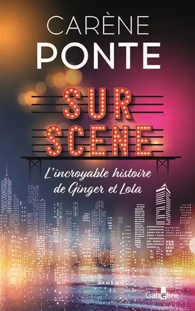 Sur scène : l'incroyable histoire de Ginger et Lola