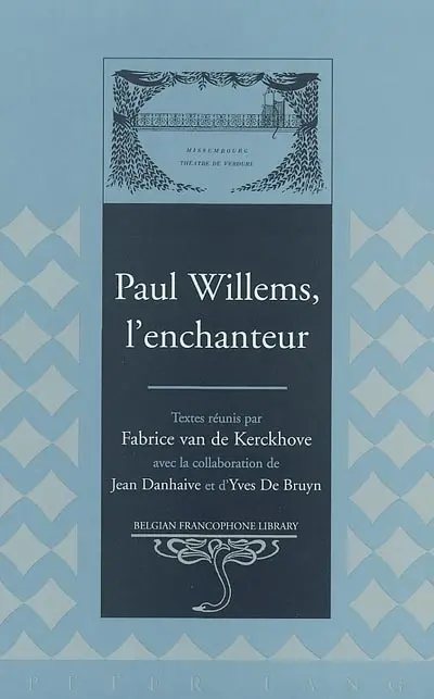 Paul Willems, l'enchanteur