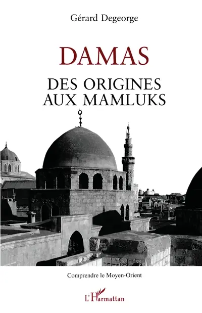Damas : des origines aux Mamluks