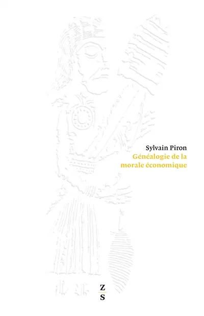 L'occupation du monde. Vol. 2. Généalogie de la morale économique