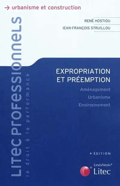 Expropriation et préemption : aménagement, urbanisme, environnement