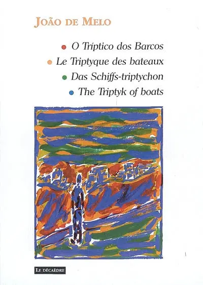 O triptico dos barcos. Le triptyque des bateaux. Das Schiffs Triptychon. The triptyk of boats