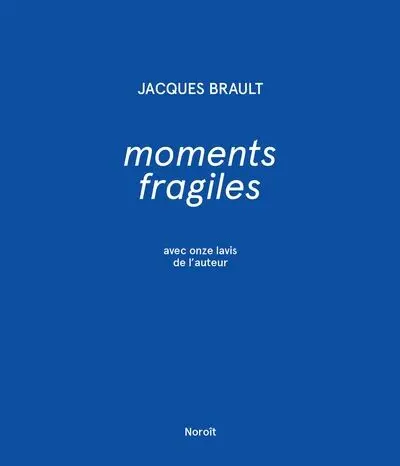 Moments fragiles