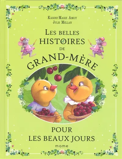 Les belles histoires de grand-mère pour les beaux jours