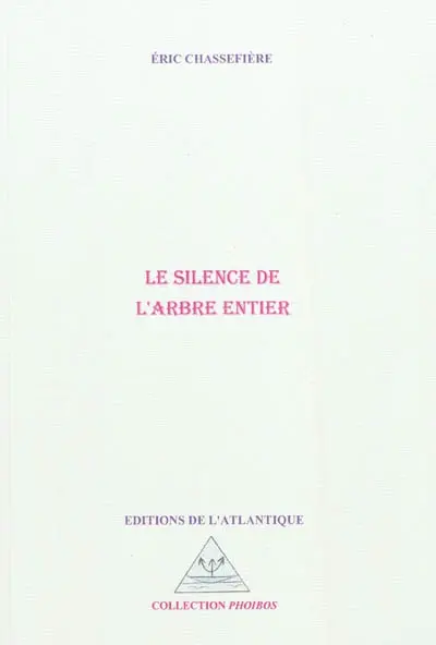 Le silence de l'arbre entier