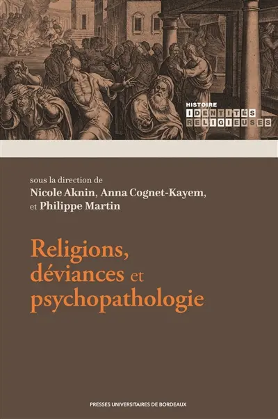 Religions, déviances et psychopathologie