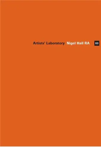Artists´ Laboratory 03 : Nigel Hall RA