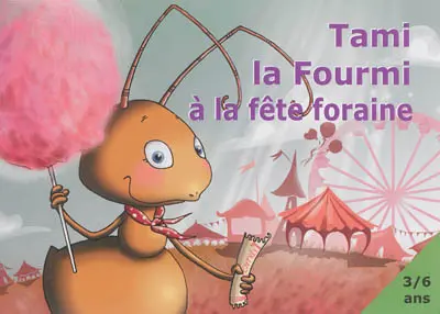 Tami la fourmi à la fête foraine