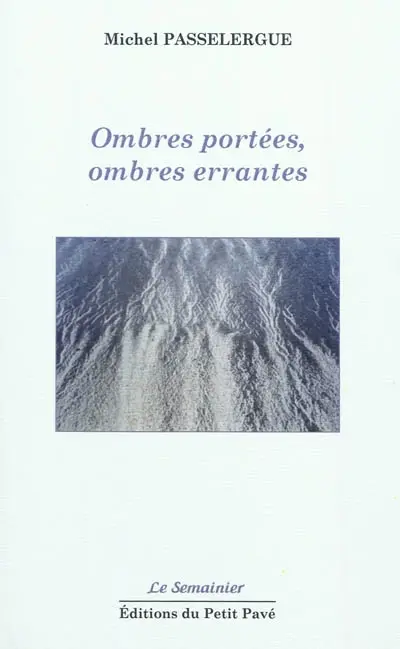 Ombres portées, ombres errantes