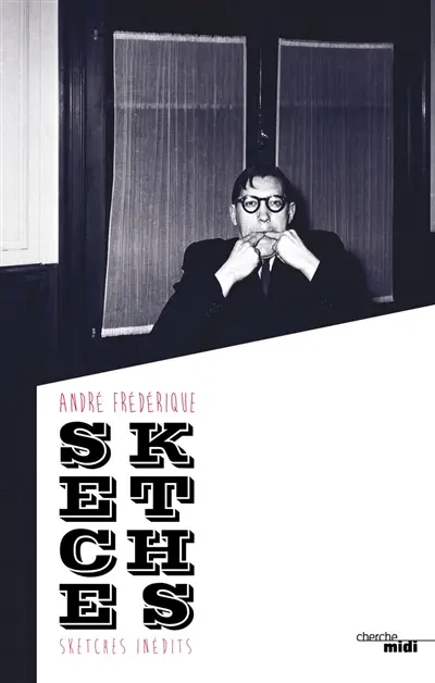 Sketches : sketches inédits
