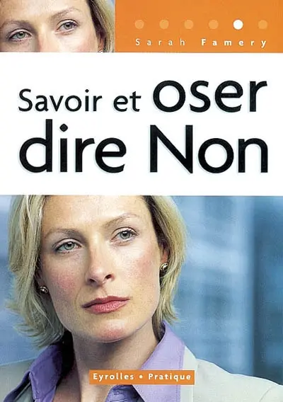 Savoir et oser dire non