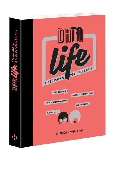Data life : en 35 maps & 250 infographies