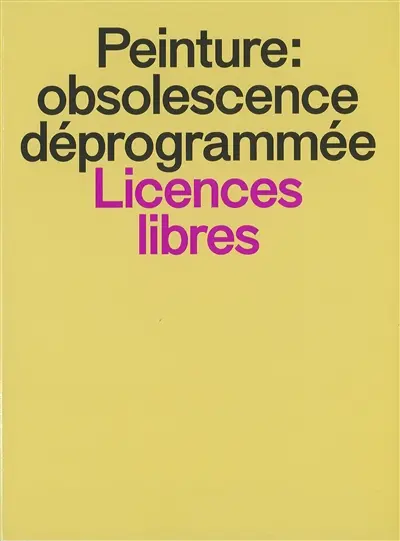 Peinture : obsolescence déprogrammée : Licences libres