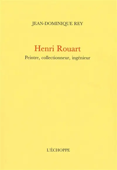 Henri Rouart : peintre, collectionneur, ingénieur