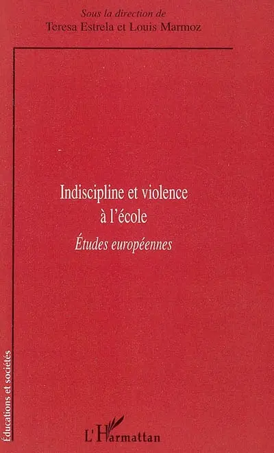 Indiscipline et violence à l'école : études européennes