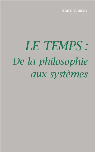 Le temps : de la philosophie aux systèmes