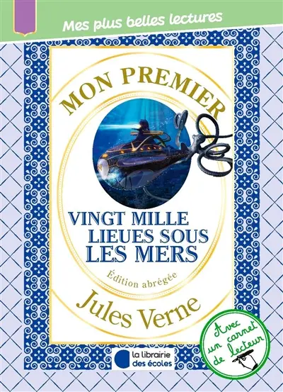 Mon premier Jules Verne : Vingt mille lieues sous les mers : édition abrégée