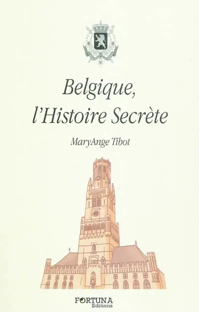 Belgique, l'histoire secrète