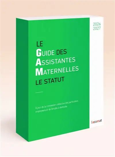 GUIDE DES ASSISTANTES MATERNELLES EDITION 2026-2027 : Nouvelle édition 2026-2027