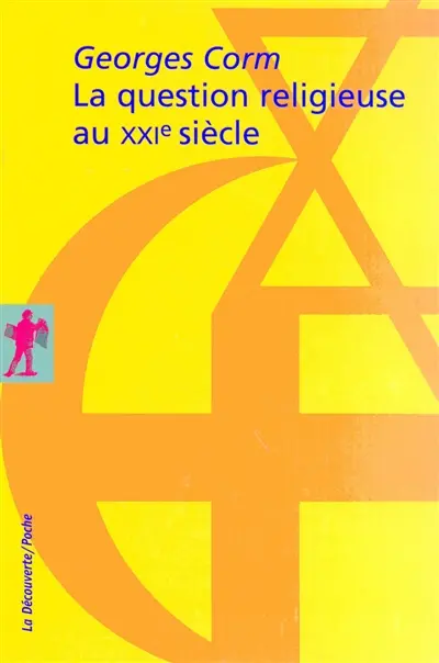 La question religieuse au XXIe siècle : géopolitique et crise de la postmodernité