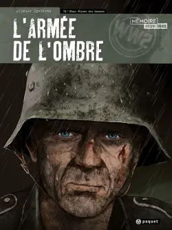 L'armée de l'ombre. Vol. 4. Nous étions des hommes