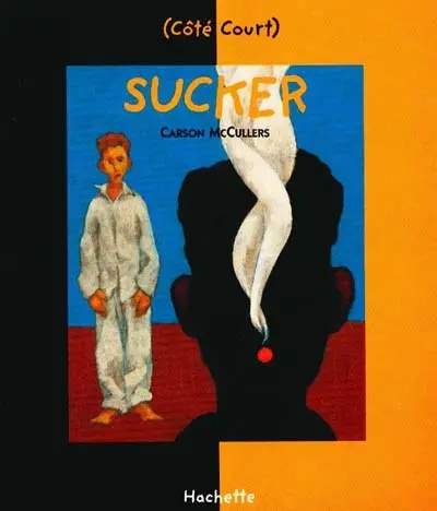 Sucker. Comme ça