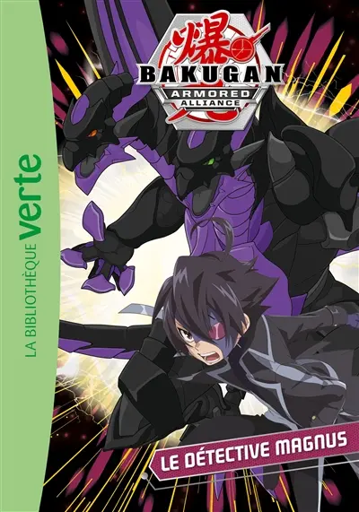 Bakugan armored alliance. Vol. 7. Le détective Magnus
