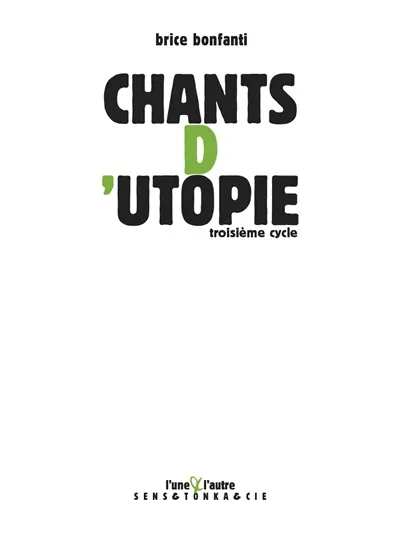 Chants d'utopie. Troisième cycle