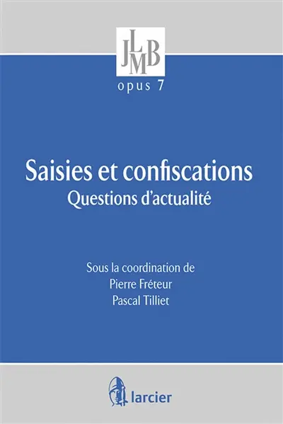 Saisies et confiscations : questions d'actualité