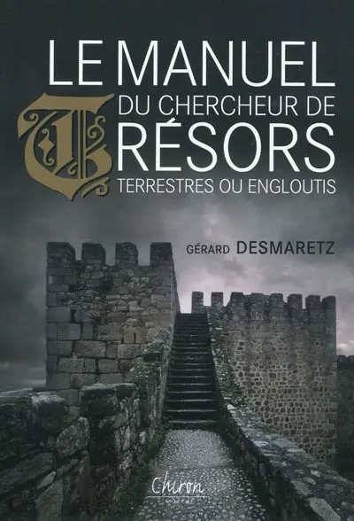 Le manuel du chercheur de trésors terrestres ou engloutis