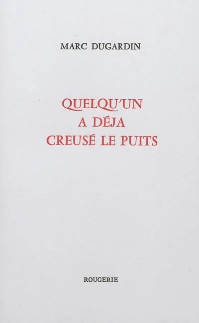 Quelqu'un a déjà creusé le puits
