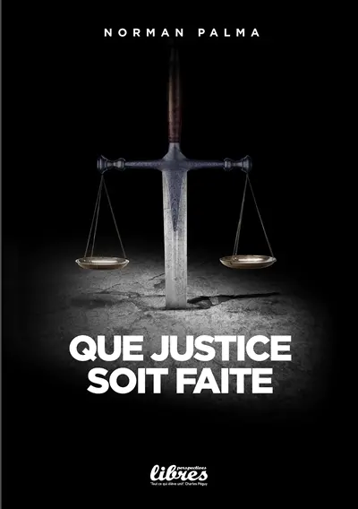 Que justice soit faite : introduction à la théorie et à la philosophie du droit