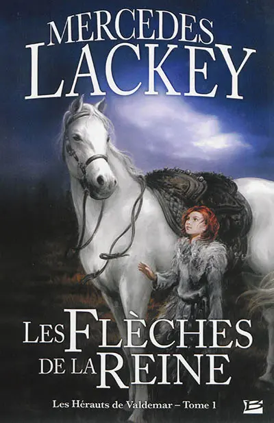 Les hérauts de Valdemar. Vol. 1. Les flèches de la reine