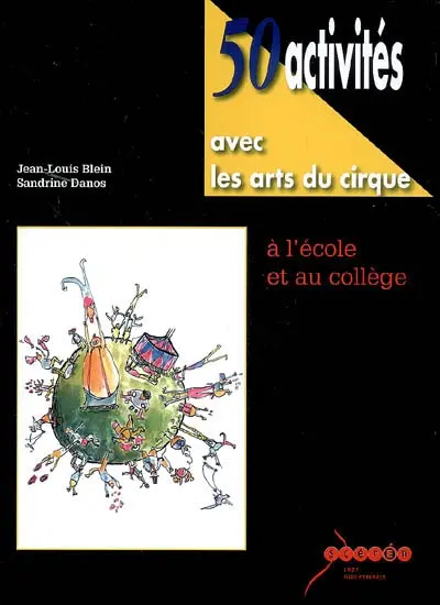 50 activités avec les arts du cirque à l'école et au collège