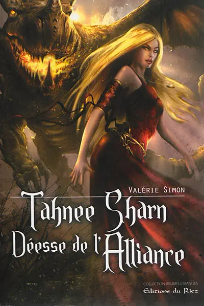 Cycle d'Arkem, la pierre des ténèbres. Vol. 3. Tahnee Sharn, déesse de l'alliance