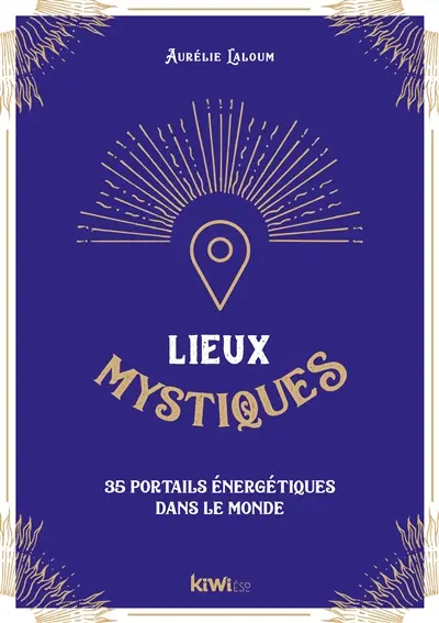 Lieux mystiques : 35 portails occultes à travers le monde