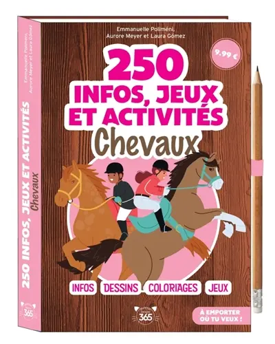 250 infos, jeux et activités : chevaux