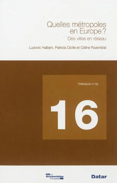 Quelles métropoles en Europe ? : des villes en réseau