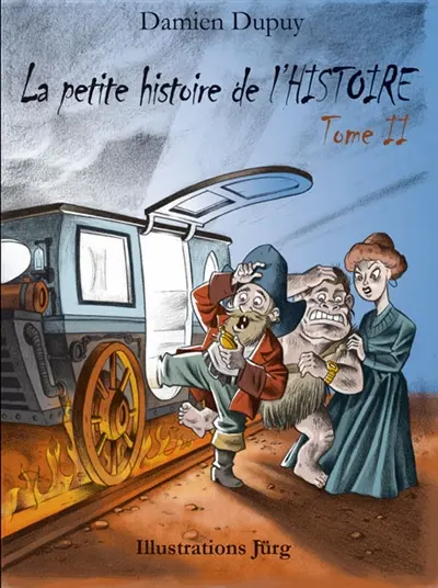 La petite histoire de l'histoire. Vol. 2