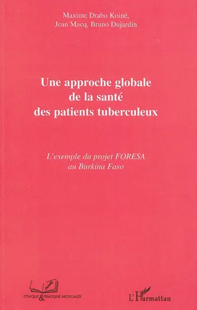 Une approche globale de la santé des patients tuberculeux : l'exemple du projet FORESA au Burkina Faso