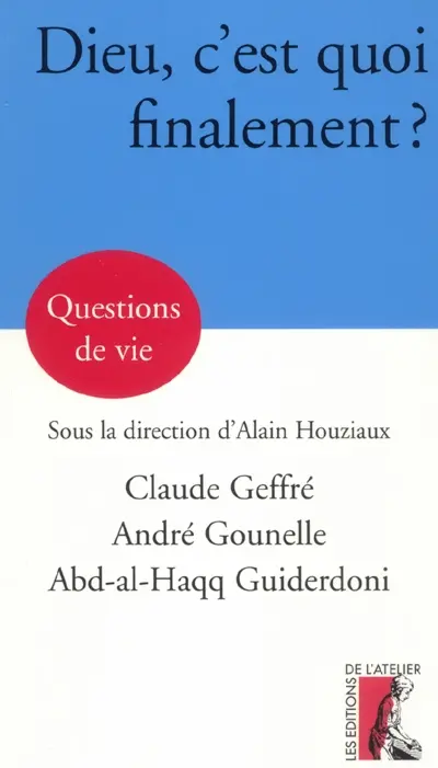 Dieu, c'est quoi finalement ?