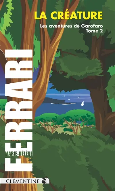 Les aventures de Garofaro. Vol. 2. La créature