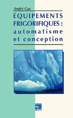 Equipements frigorifiques : automatisme et conception
